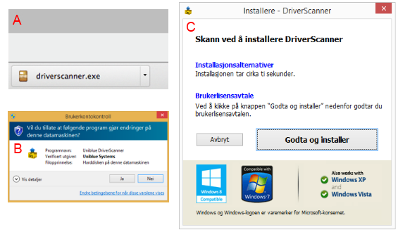 1. Nedlasting av DriverScanner – Windows 8-visning 2. Kjør filen for å starte installasjonen av DriverScanner 3. Aksept av DriverScanner - Windows 8-visning